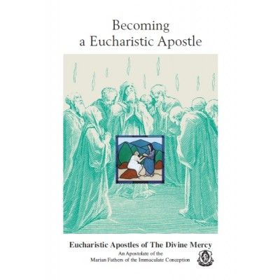 Becoming a Eucharistic Apostle