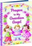 Prayers to my Guardian Angel