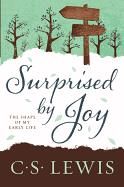 Surprised by Joy  My Early Life