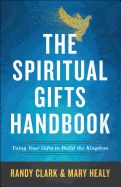 Spiritual Gifts Handbook: Using Your Gifts to Build the Kingdom