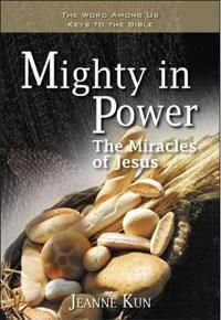 Mighty in Power Miracles Jesus