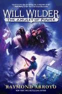 Will Wilder, The Amulet of Power, Book #3 in series