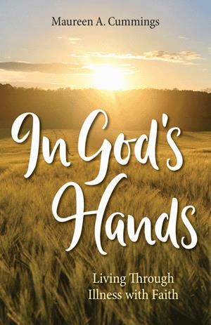 In God's Hands thru Illness