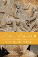 Lent and Easter Wisdom from St. Augustine