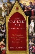 How Catholic Art Saved Faith