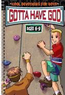 Gotta Have God: Cool Devotions for Boys Ages 6-9