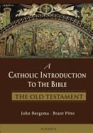 Catholic Introduction to the Bible: The Old Testament