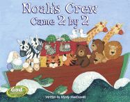 Noah's Crew Came 2 by 2