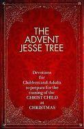Advent Jesse Tree, Devotions for Children and Adults to Prepare for the Coming of the Christ Child at Christmas