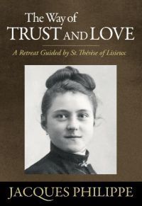 Way of Trust and Love, St. Therese of Lisieux