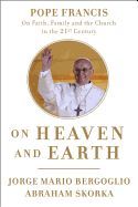 On Heaven and Earth, Pope Francis
