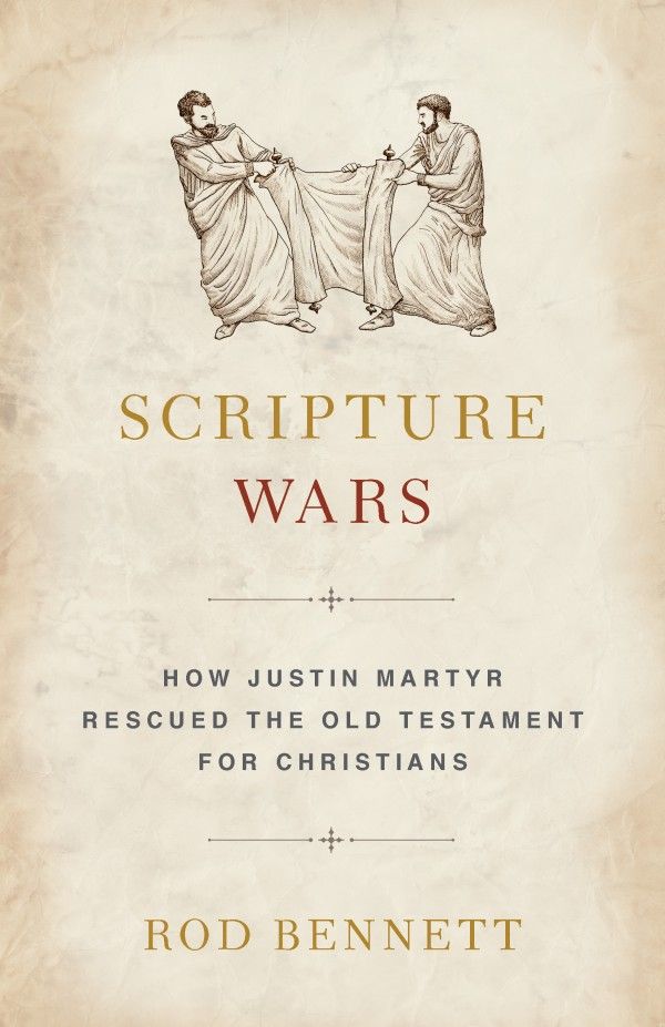 Scripture Wars, How Justin Martyr rescued the Old Testament for Christians