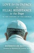 Love Papacy Filial Resistance