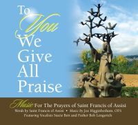 To You We Give All Praise, CD