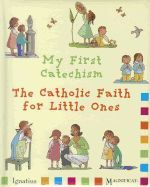My First Catechism, The Catholic Faith for Little Ones