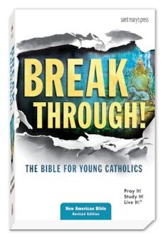 Breakthrough! The Bible for Young Catholics, NABRE Translation