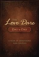 Love Dare Day by Day: A Year of Devotions for Couples