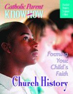 Parent know-how: Church History