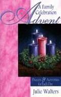 Advent: A Family Celebration: Prayers & Activities for Each Day