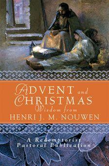 Advent and Christmas Wisdom with Henri Nouwen