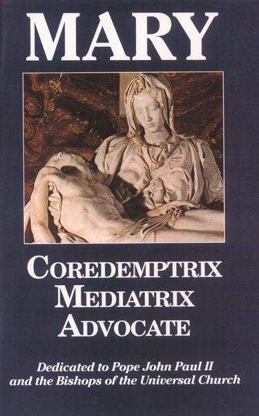 Mary, Coredemptrix, Mediatrix,