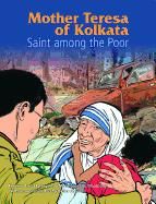 Mother Teresa of Kolkata, Saint among the Poor