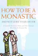 How to be a Monastic