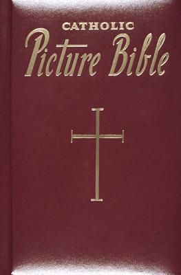 New Catholic Picture Bible: Popular Stories from the Old and New Testaments, burgundy padded cover