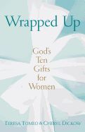 Wrapped up, God's ten gifts