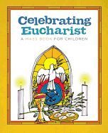 Celebrating Eucharist: A Mass Book for Children