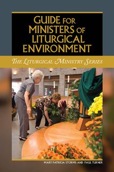 Guide for Ministers of Liturgical Environment
