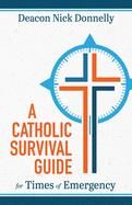 Catholic Survival Guide for Times of Emergency