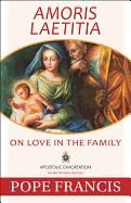 Amores Laetitia, On Love in the Family, Apostolic Exhortation