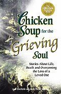 Chicken Soup for Grieving Soul