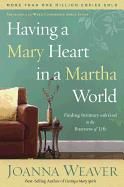 Having a Mary heart in a Martha world