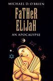 Father Elijah, an Apocalypse