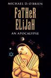 Father Elijah: An Apocalypse