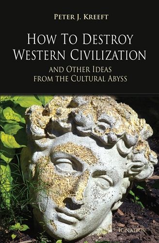 How to Destroy Western Civilization