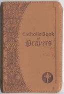 Catholic Book of Prayers: Popular Catholic Prayers Arranged for Everyday Use, large print