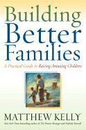 Building Better Families, paperback