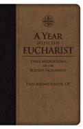 A Year with the Eucharist, Daily Meditations on the Blessed Sacrament