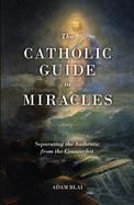 Catholic Guide to Miracles