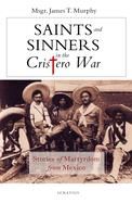 Saints and Sinners from the Cristero War