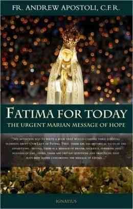 Fatima for Today, The Urgent Marian Message of Hope
