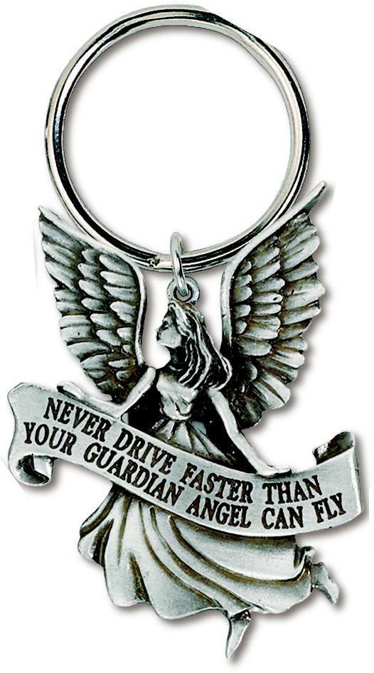 Never Drive Faster than your Guardian Angel can fly keychain