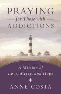 Praying for those w/Addictions