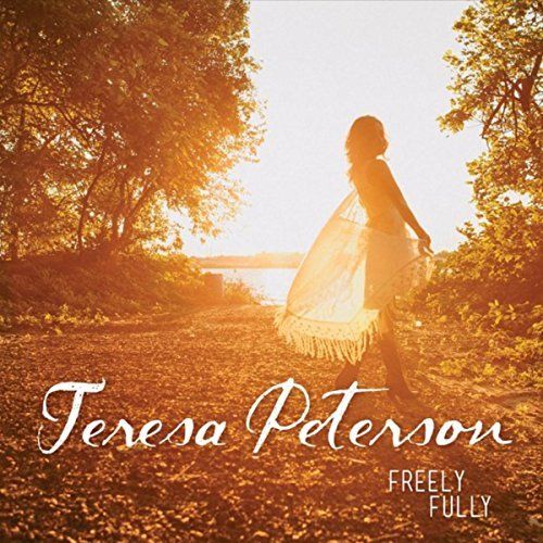 Freely Fully by Teresa Peterson, CD