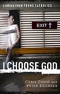 I choose God