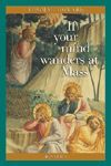 If Your Mind Wanders at Mass