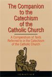 Companion to the Catechism of the Catholic Church: A Compendium of Texts Referred to in the Catechism of the Catholic Church